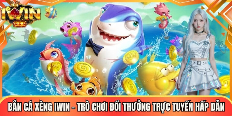 Bắn Cá Xèng Iwin