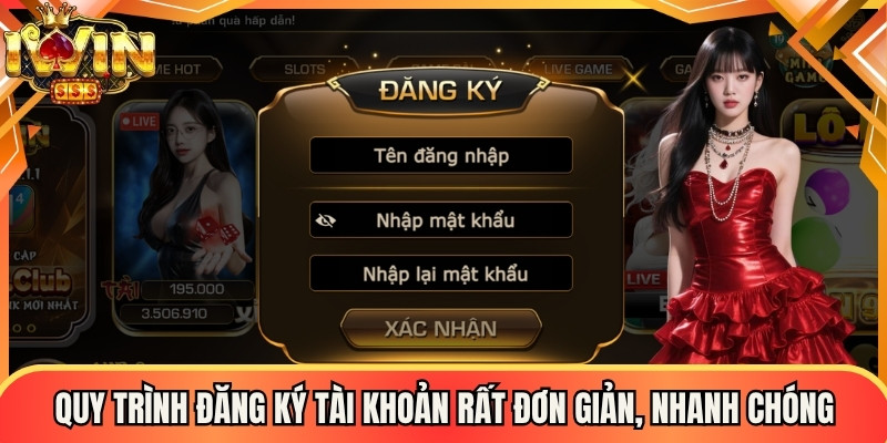 Quy trình đăng ký tài khoản rất đơn giản, nhanh chóng cho newbie