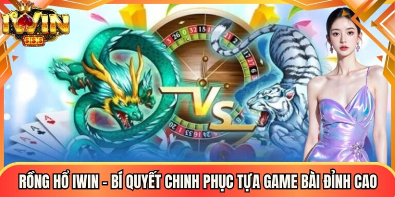 Rồng Hổ Iwin